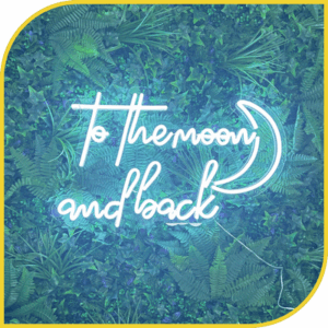 Néon "To the Moon and Back"